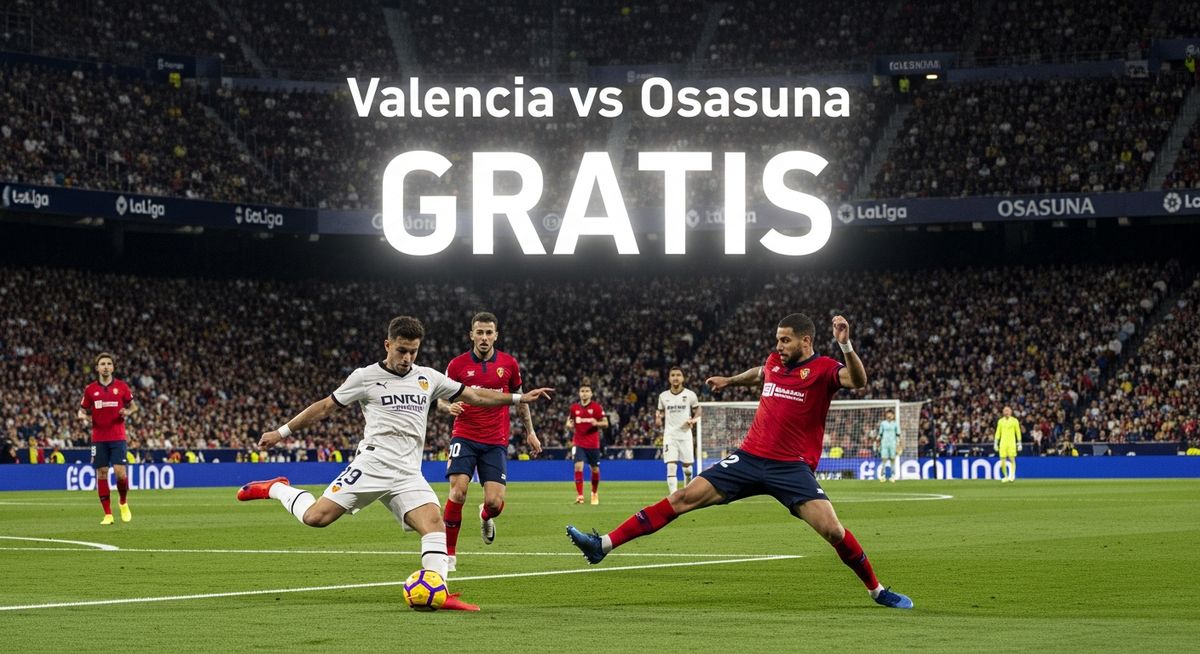 Valencia vs Osasuna: ¡En Vivo! Dónde Ver LaLiga Hoy